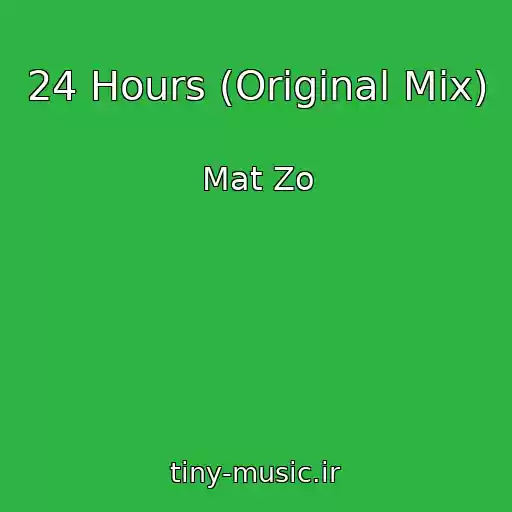 کاور آهنگ 24 Hours (Original Mix) از Mat Zo