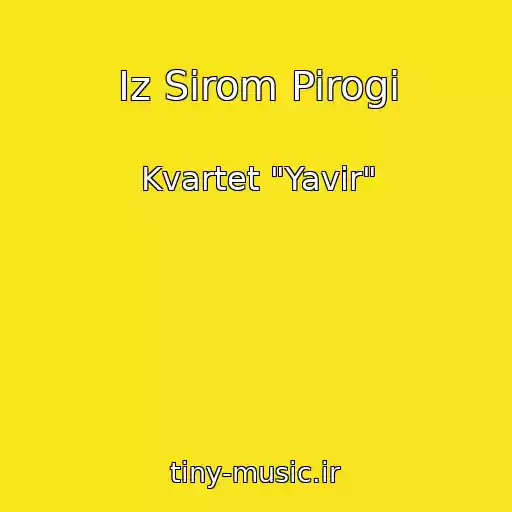 کاور آهنگ Іz Sirom Pirogi از Kvartet "Yavіr"