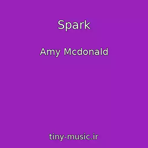 کاور آهنگ Spark از Amy Mcdonald