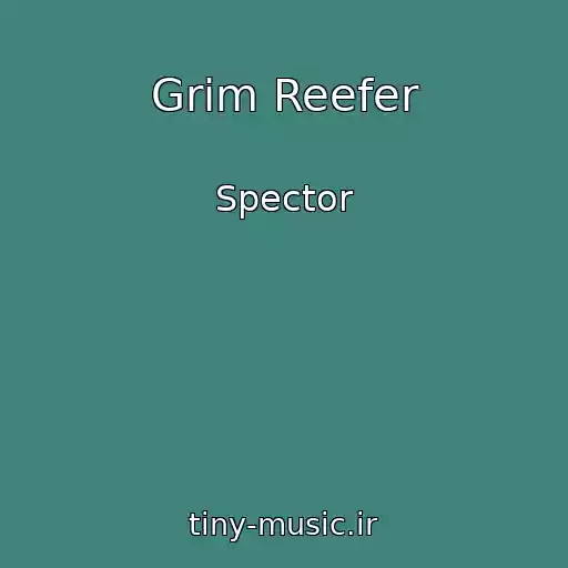 کاور آهنگ Grim Reefer از Spector