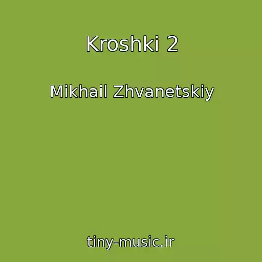 کاور آهنگ Kroshki 2 از Mikhail Zhvanetskiy