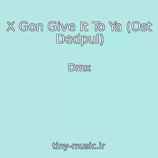 کاور آهنگ X Gon Give It To Ya (Ost Dedpul) از Dmx