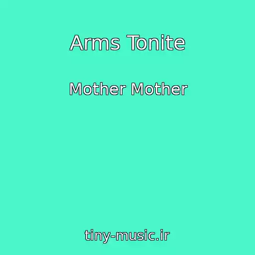 کاور آهنگ Arms Tonite از Mother Mother