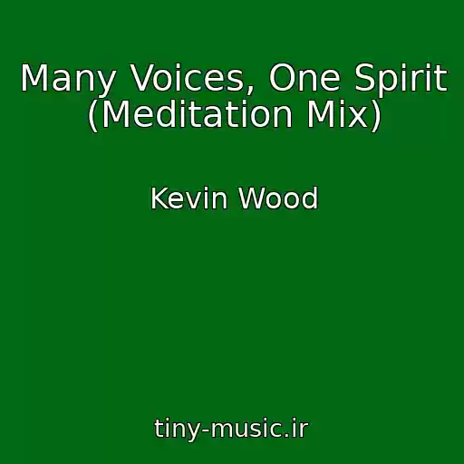 کاور آهنگ Many Voices, One Spirit (Meditation Mix) از Kevin Wood