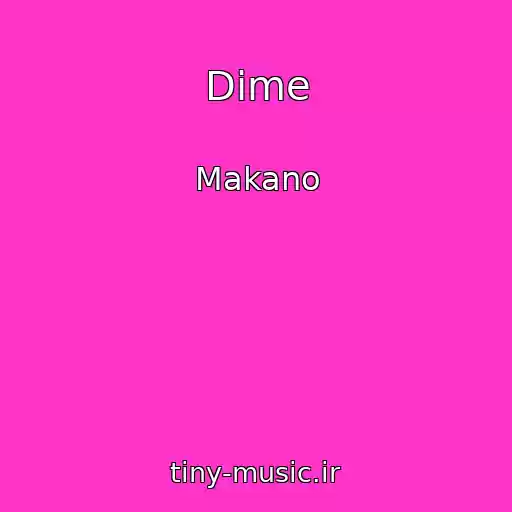 کاور آهنگ Dime از Makano
