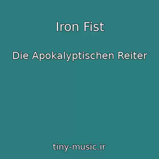 کاور آهنگ Iron Fist از Die Apokalyptischen Reiter