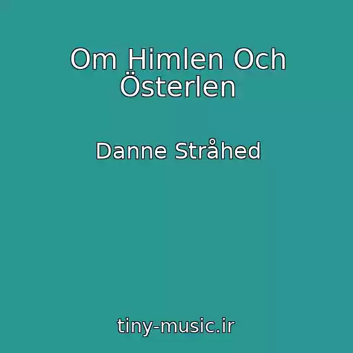 کاور آهنگ Om Himlen Och Österlen از Danne Stråhed