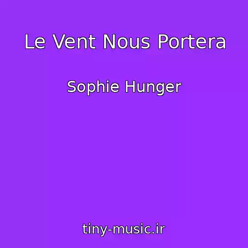 کاور آهنگ Le Vent Nous Portera از Sophie Hunger