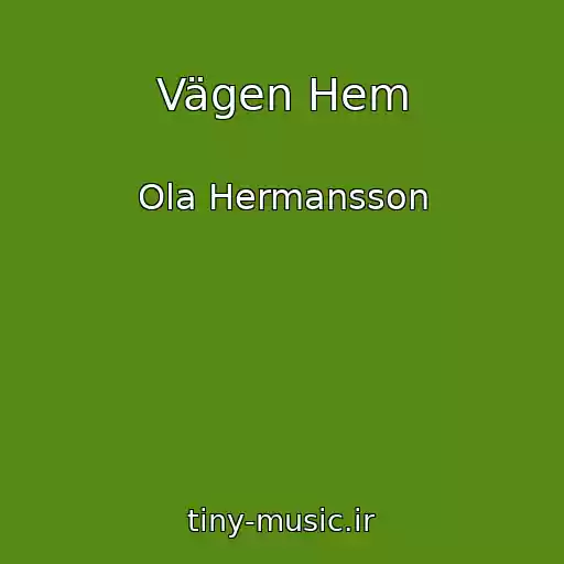 کاور آهنگ Vägen Hem از Ola Hermansson