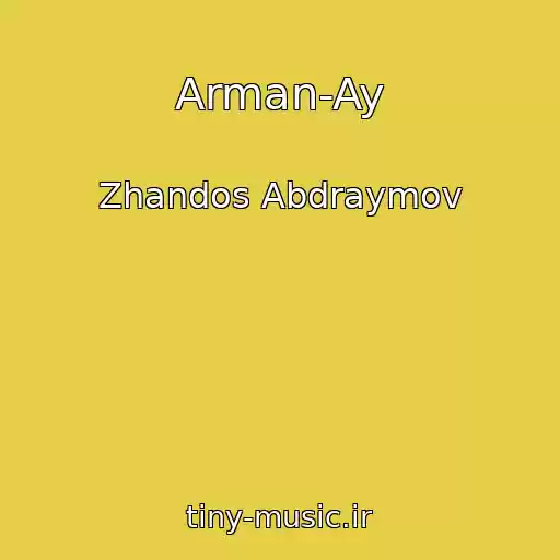 کاور آهنگ Arman-Ay از Zhandos Abdraymov