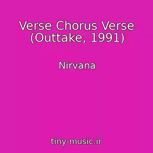 کاور آهنگ Verse Chorus Verse (Outtake, 1991) از Nirvana