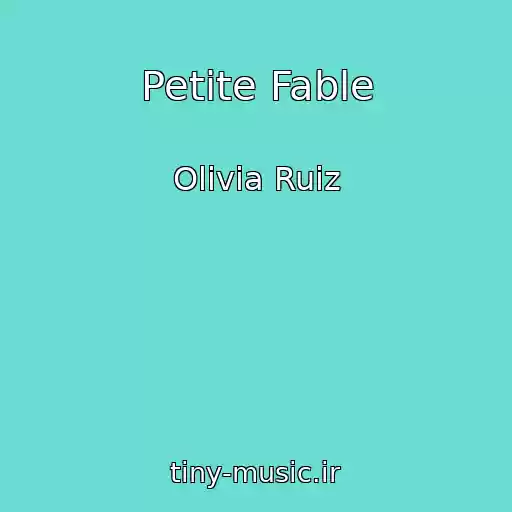 کاور آهنگ Petite Fable از Olivia Ruiz