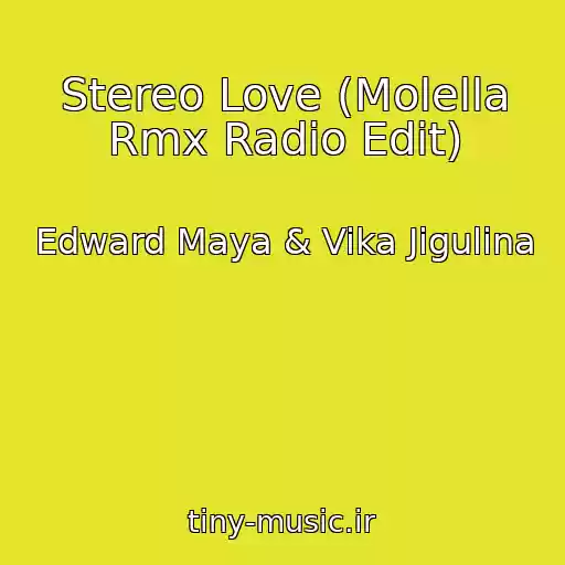 کاور آهنگ Stereo Love (Molella Rmx Radio Edit) از Edward Maya & Vika Jigulina