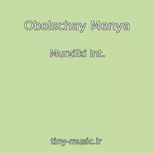 کاور آهنگ Obolschay Menya از Murzilki Int.
