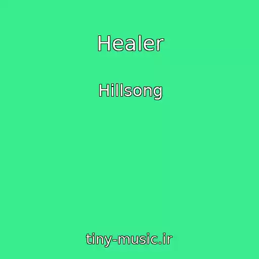 کاور آهنگ Healer از Hillsong