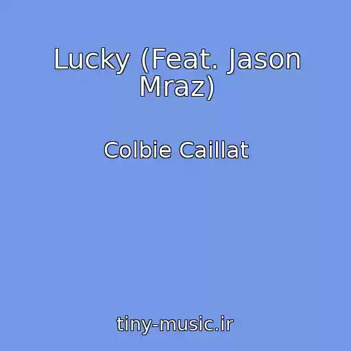 کاور آهنگ Lucky (Feat. Jason Mraz) از Colbie Caillat