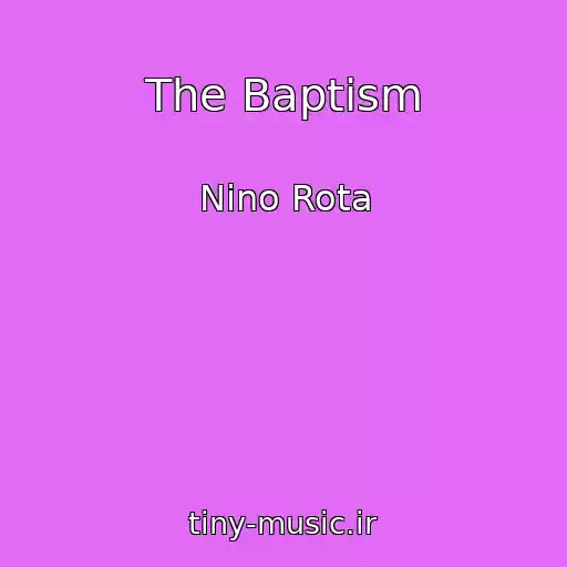 کاور آهنگ The Baptism از Nino Rota