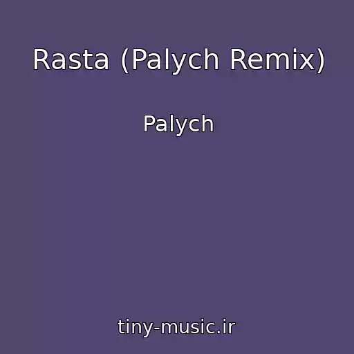 کاور آهنگ Rasta (Palych Remix) از Palych