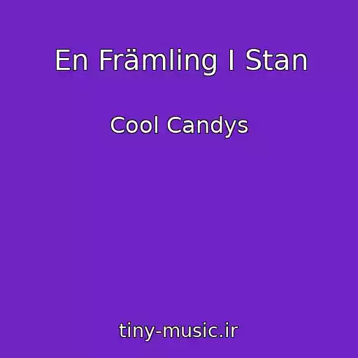 کاور آهنگ En Främling I Stan از Cool Candys