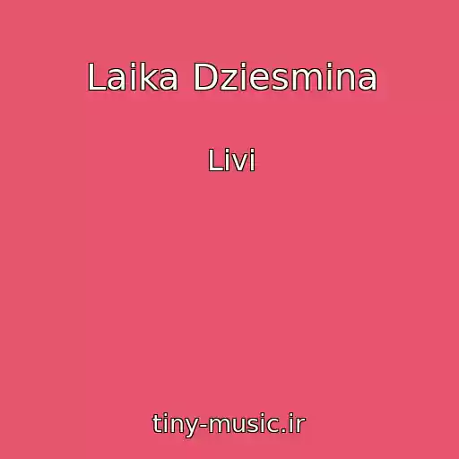 کاور آهنگ Laika Dziesmina از Livi