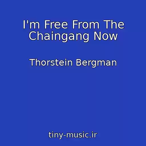 کاور آهنگ I'm Free From The Chaingang Now از Thorstein Bergman
