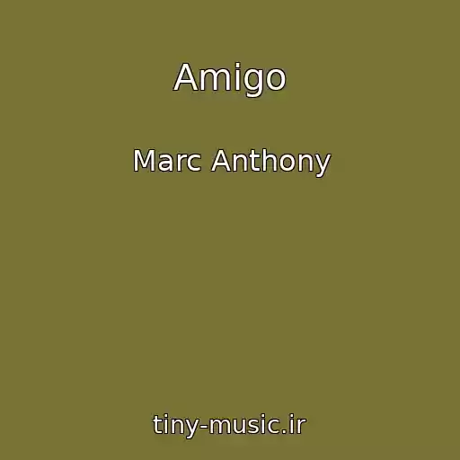 کاور آهنگ Amigo از Marc Anthony