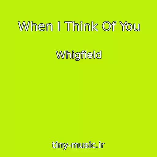 کاور آهنگ When I Think Of You از Whigfield