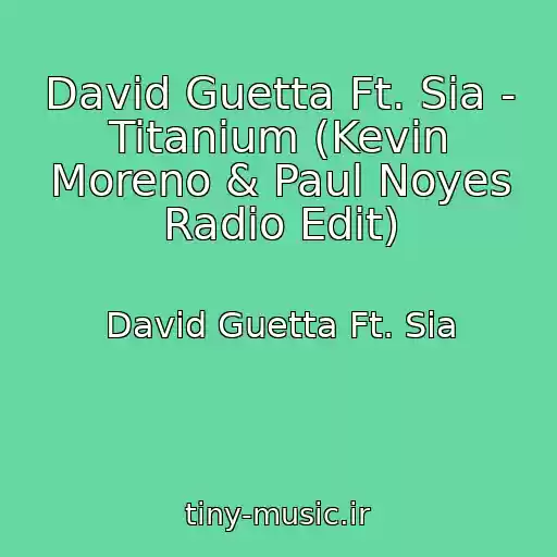 کاور آهنگ David Guetta Ft. Sia - Titanium (Kevin Moreno & Paul Noyes Radio Edit) از David Guetta Ft. Sia