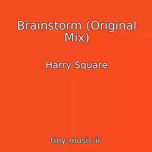 کاور آهنگ Brainstorm (Original Mix) از Harry Square