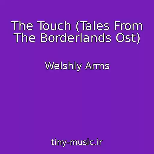 کاور آهنگ The Touch (Tales From The Borderlands Ost) از Welshly Arms