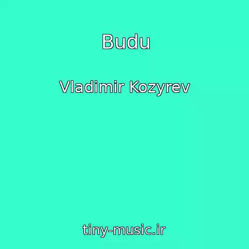 کاور آهنگ Budu از Vladimir Kozyrev