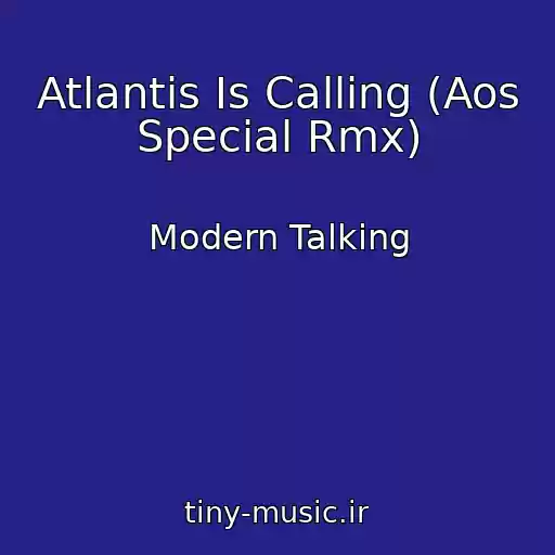 کاور آهنگ Atlantis Is Calling (Aos Special Rmx) از Modern Talking