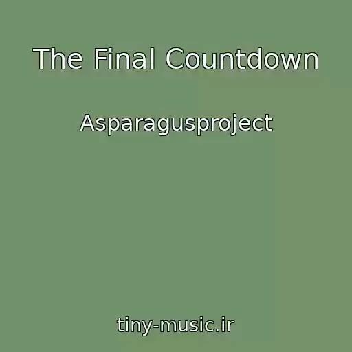 کاور آهنگ The Final Countdown از Asparagusproject