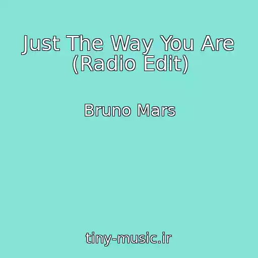 کاور آهنگ Just The Way You Are (Radio Edit) از Bruno Mars