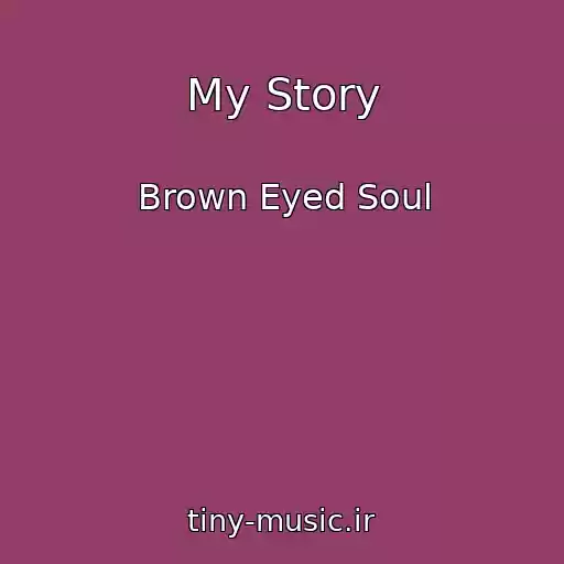 کاور آهنگ My Story از Brown Eyed Soul