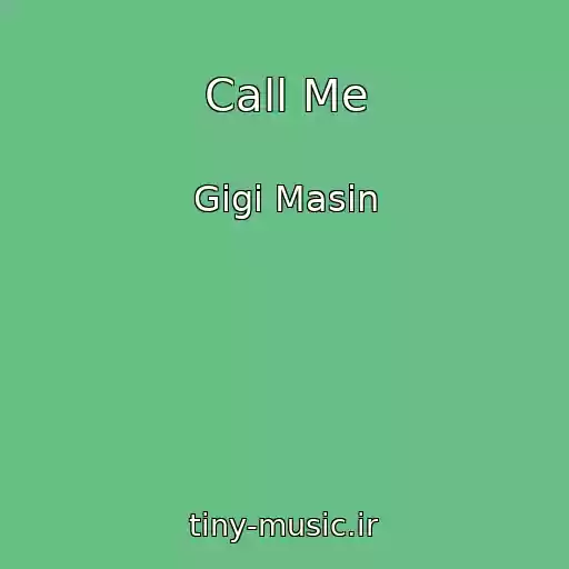 کاور آهنگ Call Me از Gigi Masin