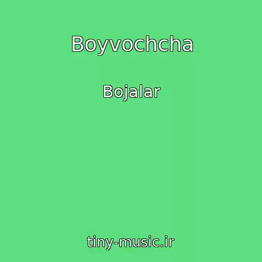 کاور آهنگ Boyvochcha از Bojalar