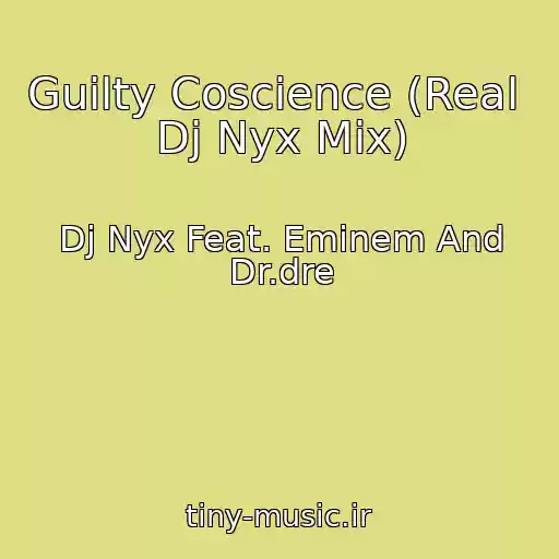 کاور آهنگ Guilty Coscience (Real  Dj Nyx Mix) از Dj Nyx Feat. Eminem And Dr.dre