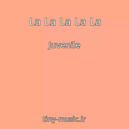 کاور آهنگ La La La La La از Juvenile