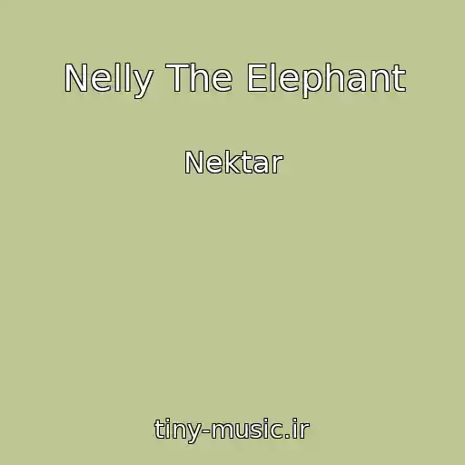 کاور آهنگ Nelly The Elephant از Nektar