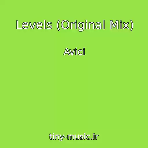 کاور آهنگ Levels (Original Mix) از Avici