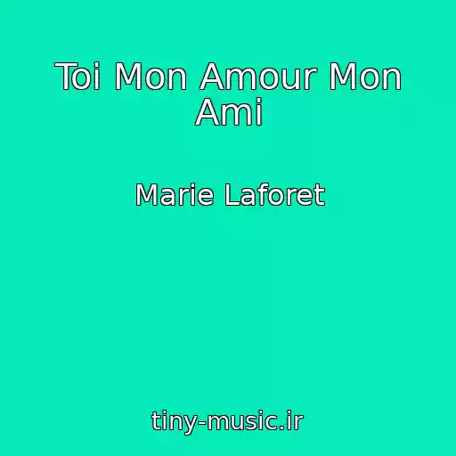 کاور آهنگ Toi Mon Amour Mon Ami از Marie Laforet