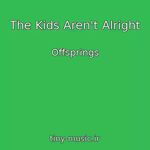 کاور آهنگ The Kids Aren't Alright از Offsprings