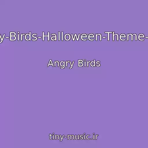 کاور آهنگ Angry-Birds-Halloween-Theme-Song از Angry Birds