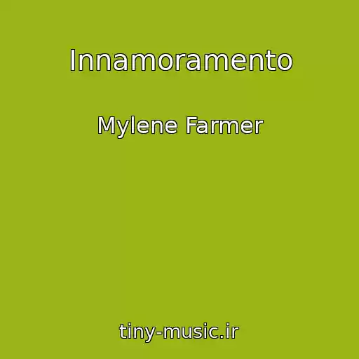 کاور آهنگ Innamoramento از Mylene Farmer