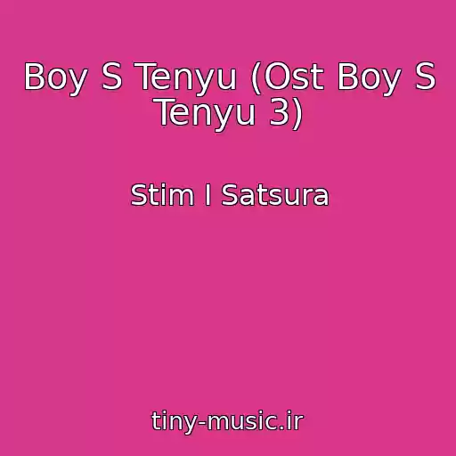 کاور آهنگ Boy S Tenyu (Ost Boy S Tenyu 3) از Stim I Satsura