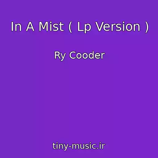 کاور آهنگ In A Mist ( Lp Version ) از Ry Cooder