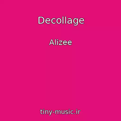 کاور آهنگ Decollage از Alizee