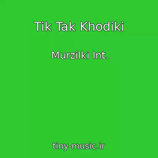 کاور آهنگ Tik Tak Khodiki از Murzilki Int.