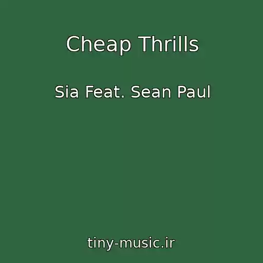 کاور آهنگ Cheap Thrills از Sia Feat. Sean Paul
